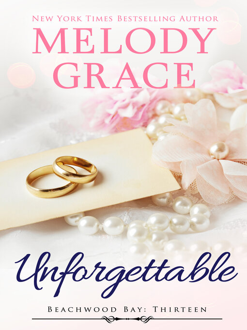 Title details for Unforgettable by Melody Grace - Available
